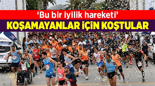 Binlerce İzmirli "koşamayanlar için" koştu