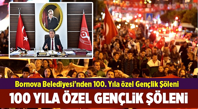 Bornova Belediyesi'nden 100. Yıla özel Gençlik Şöleni