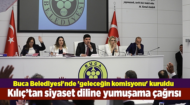 Buca Belediyesi'nde 'geleceğin komisyonu' kuruldu