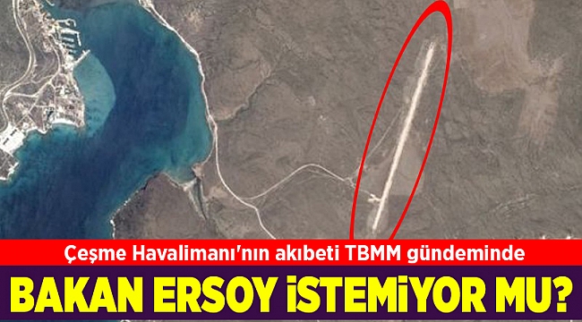 Çeşme Havalimanı'nın akıbeti TBMM gündeminde