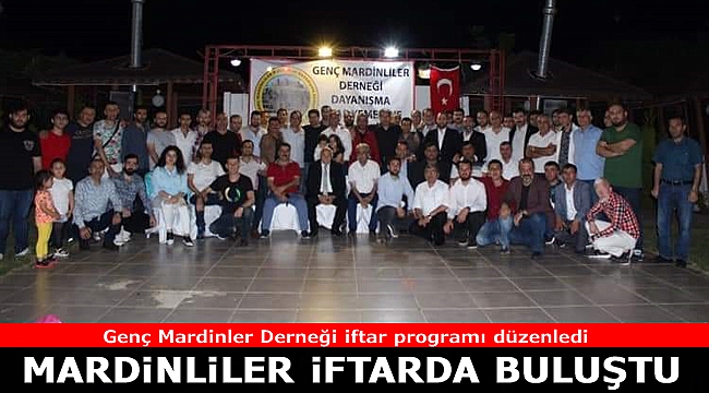 Genç Mar-Der Mardinlileri iftarda buluşturdu