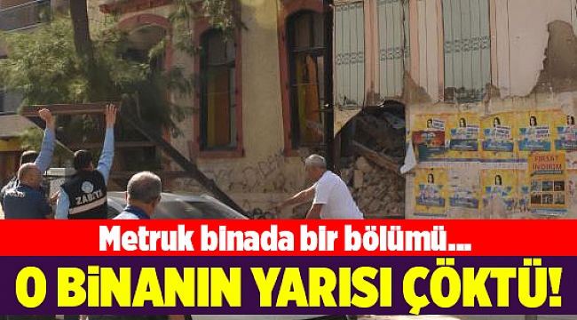 İzmir'de metruk binada çökme