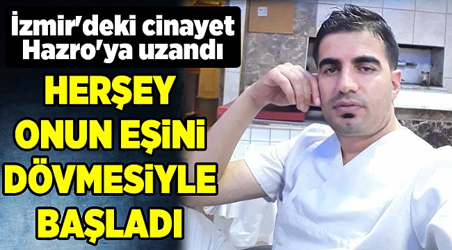 İzmir'deki cinayet Hazro'ya uzandı