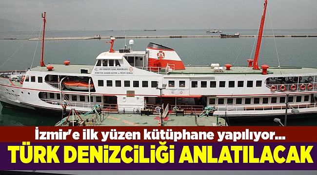 İzmir'e ilk yüzen kütüphane yapılıyor...