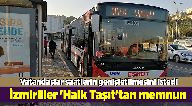 İzmirliler 'Halk Taşıt'tan memnun
