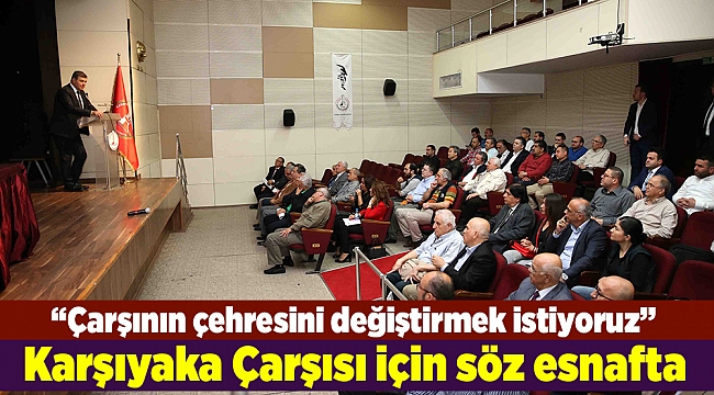 Karşıyaka Çarşısı için söz esnafta