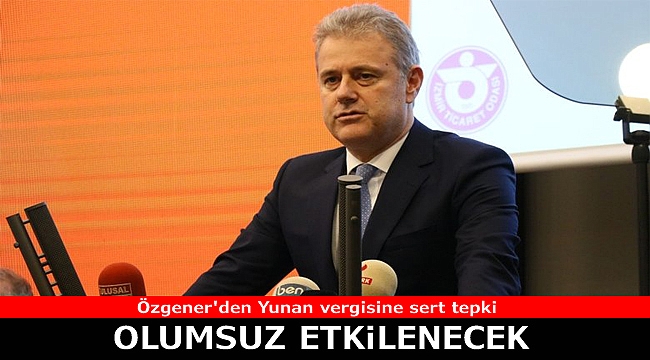 Özgener&#039;den Yunan vergisine sert tepki