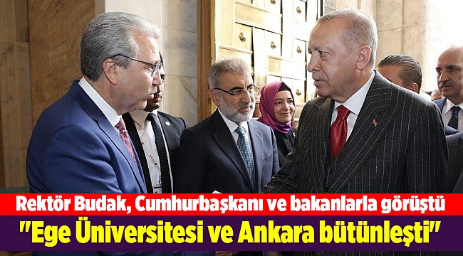 Rektör Budak, Cumhurbaşkanı ve bakanlarla görüştü