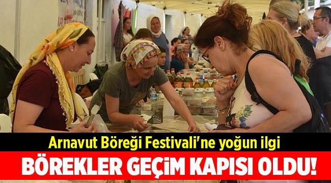 Arnavut Böreği Festivali'ne yoğun ilgi