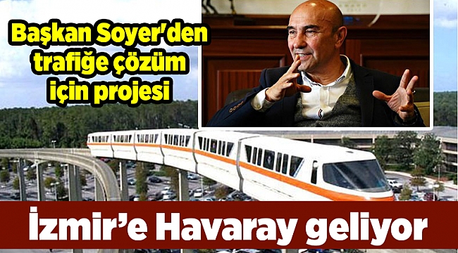 Başkan Soyer'den trafiğe çözüm için projesi