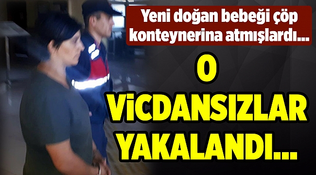 Bebeğini çöpe atan anne yakalandı