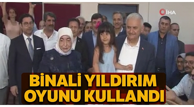 Binali Yıldırım oyunu kullandı