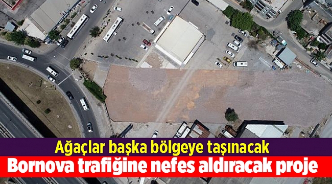 Bornova trafiğine nefes aldıracak proje