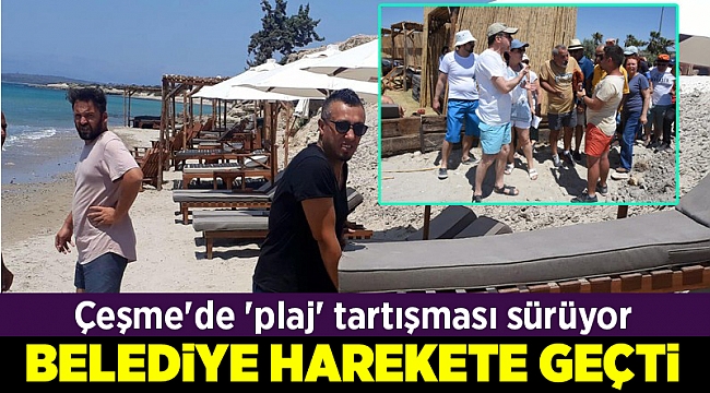Çeşme'de 'plaj' tartışması sürüyor