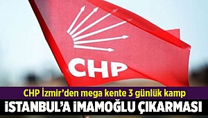 CHP İzmir'den İstanbul'a İmamoğlu çıkarması