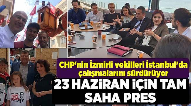 CHP'nin İzmirli vekilleri İstanbul'da çalışmalarını sürdürüyor