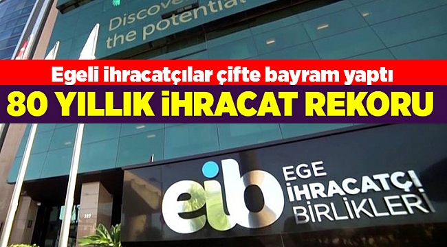 Egeli ihracatçılar çifte bayram yaptı