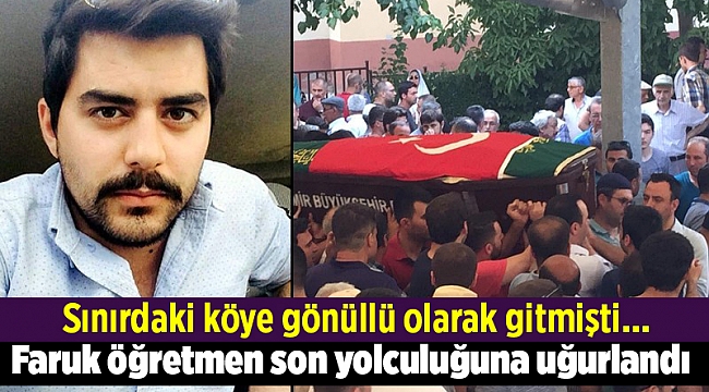 Faruk öğretmen son yolculuğuna uğurlandı