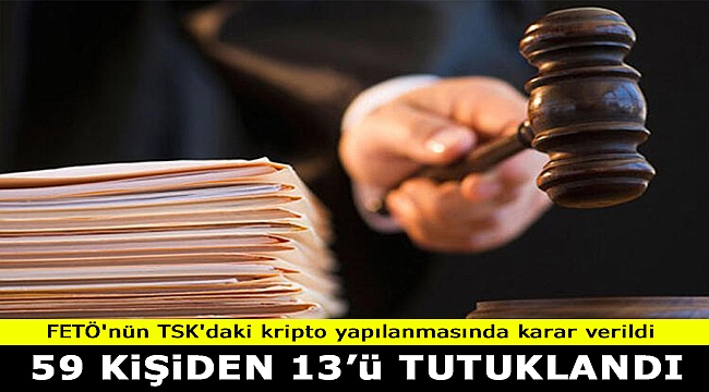 FETÖ'nün TSK'daki kripto yapılanmasına 13 tutuklama