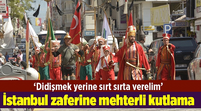 İstanbul zaferine mehterli kutlama