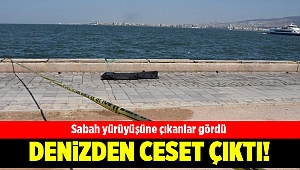 İzmir'de, denizden ceset çıktı
