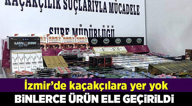 İzmir'de kaçakçılara aman yok