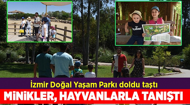 İzmir Doğal Yaşam Parkı doldu taştı