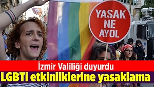 İzmir Valiliğinden LGBTİ etkinliklerine yasaklama