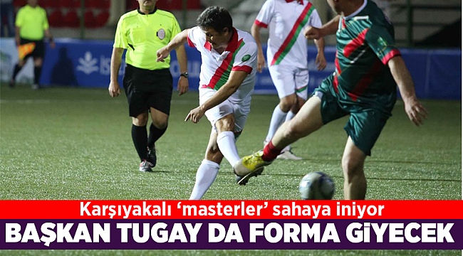 Karşıyakalı ‘masterler’ sahaya iniyor