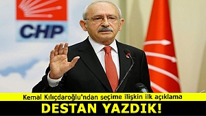 Kemal Kılıçdaroğlu'dan seçime ilişkin ilk açıklama 