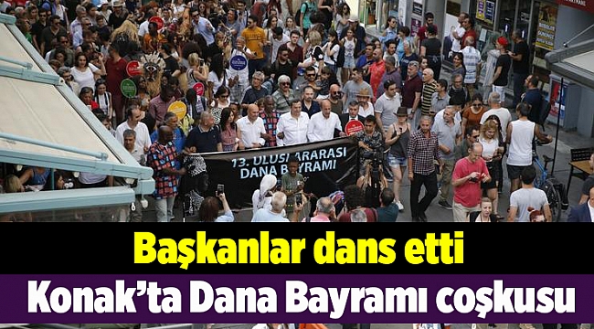 Konak’ta Dana Bayramı coşkusu