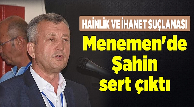Menemen&#039;de Şahin sert çıktı