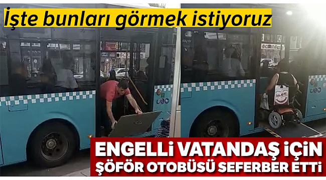 Otobüs şoförünün engelleri aşan hareketi