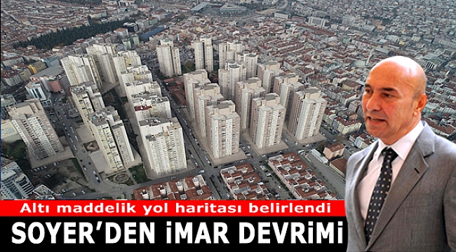 Soyer'den İzmir'e imar müjdeleri...