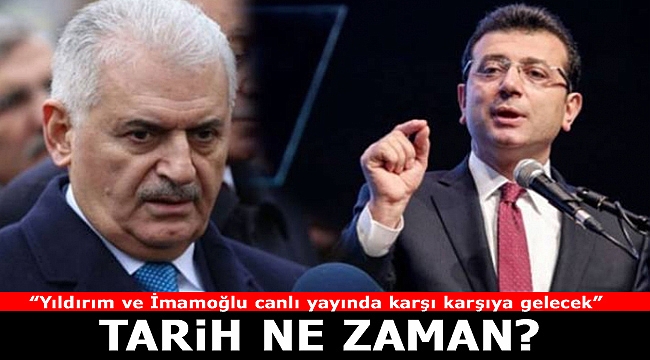 Yıldırım ve İmamoğlu Canlı yayında karşı karşıya gelecek