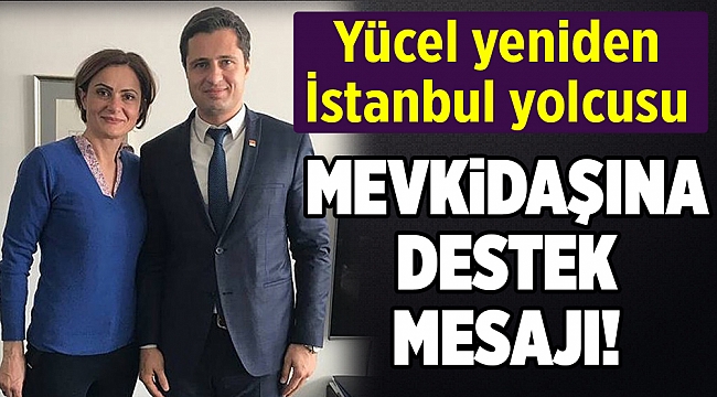 Yücel yeniden İstanbul yolcusu