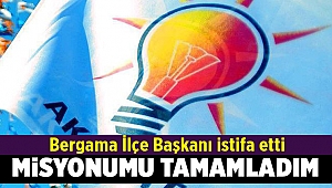 AK Parti Bergama İlçe Başkanı istifa etti