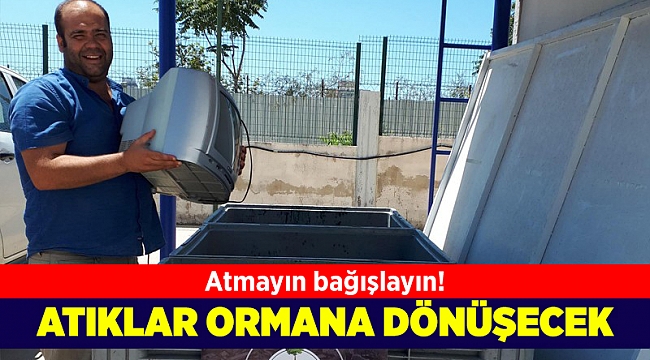Atıklar ormana dönüşecek