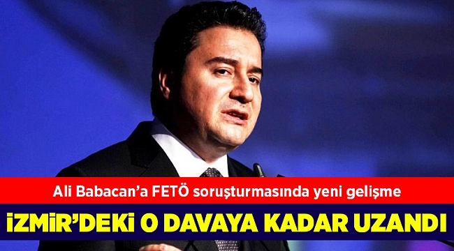 Babacan soruşturması İzmir Askeri Casusluk davasına uzandı