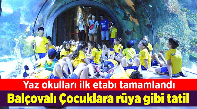 Balçovalı Çocuklara rüya gibi tatil