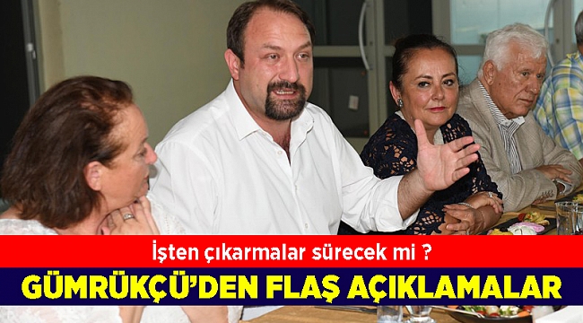 Başkan Gümrükçü, işten çıkarmaların gerekçesini açıkladı