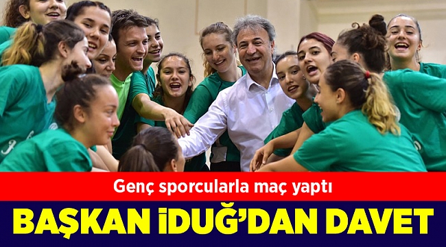 Başkan İduğ'dan voleybola davet