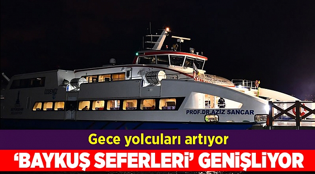 'Baykuş Seferleri' genişliyor: 18 Temmuz'dan itibaren...