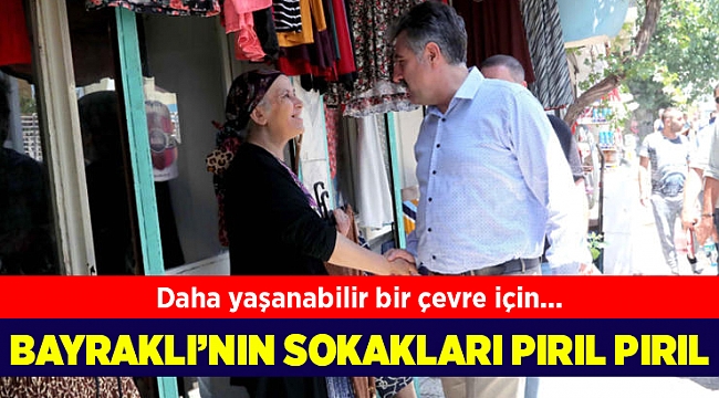 Bayraklı'nın sokakları pırıl pırıl