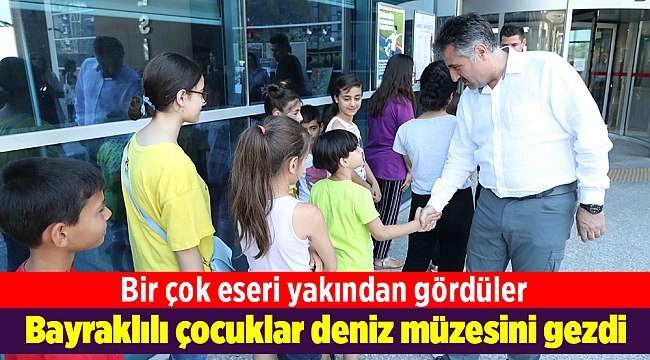 Bayraklılı çocuklar deniz müzesini gezdi