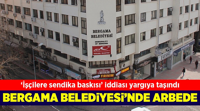 Bergama Belediyesi'nde arbede