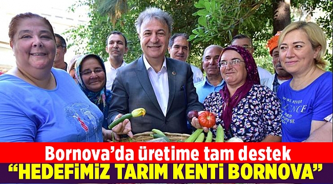 Bornova’da üretime tam destek