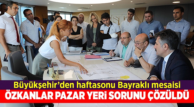 BÜYÜKŞEHİR'DEN HAFTA SONU BAYRAKLI MESAİSİ