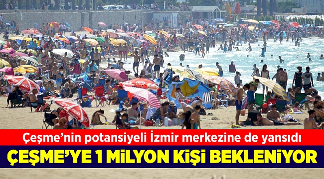 Çeşme&#039;ye 1 milyon kişi bekleniyor