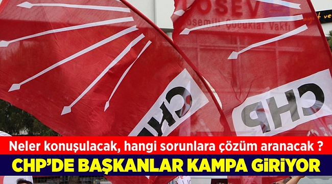 CHP 'yerel yönetim' kampı başlıyor